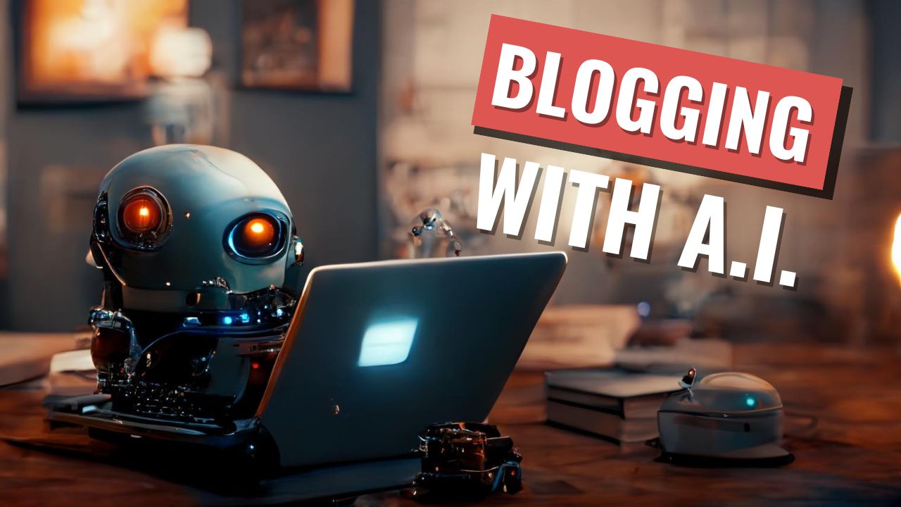Using AI and Blogging